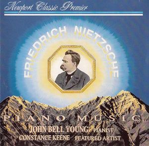 Friedrich Nietzsche - John Bell Young With Constance Keene – Piano Music Of Friedrich Nietzsche
