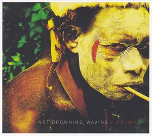 Not Drowning, Waving – Malira