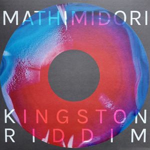 Mathimidori – Kingston Riddim