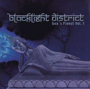 Various – Blacklight District - Goa's Finest Vol. 1