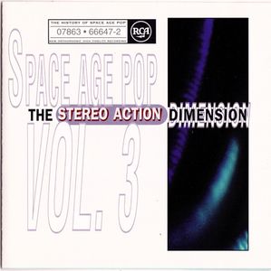 Space Age Pop Vol. 3 (The Stereo Action Dimension) by Various