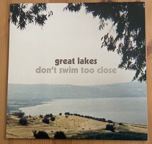 Great Lakes – Don't Swim Too Close