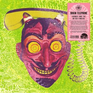 Brain Telephone by Frankie And The Witch Fingers