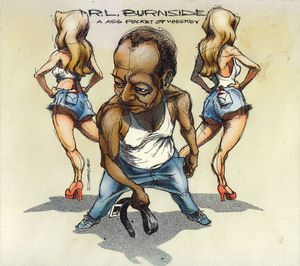 R.L. Burnside – A Ass Pocket Of Whiskey