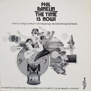 Phil Ranelin – The Time Is Now!