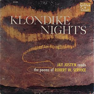 Jay Jostyn Reads The Poems Of Robert W. Service – Klondike Nights