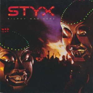Kilroy Was Here by Styx