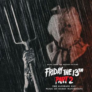 Friday The 13th: Part 2 (The Ultimate Cut) (Music From The Motion Picture) by Harry Manfredini