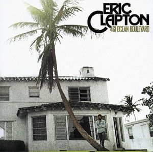 Eric Clapton – 461 Ocean Boulevard