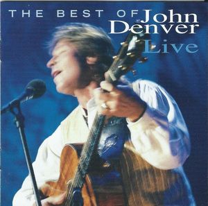 John Denver – The Best Of John Denver Live