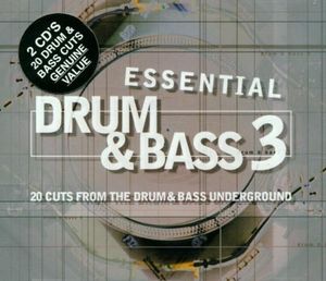 Essential Drum & Bass 3 (20 Cuts From The Drum & Bass Underground) cover