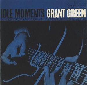 Grant Green – Idle Moments