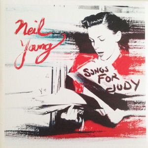 Songs For Judy by Neil Young