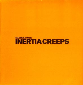 Massive Attack – Inertia Creeps