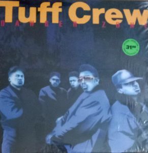 Tuff Crew – Danger Zone