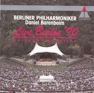 Berliner Philharmoniker / Daniel Barenboim – Live Berlin '90 - Waldbühnenkonzert