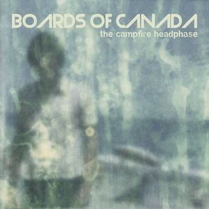 The Campfire Headphase by Boards Of Canada