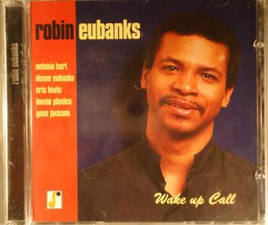 Robin Eubanks – Wake Up Call