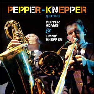 Pepper-Knepper Quintet by Pepper Adams &  Jimmy Knepper