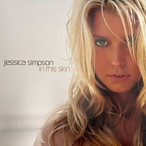 Jessica Simpson – In This Skin