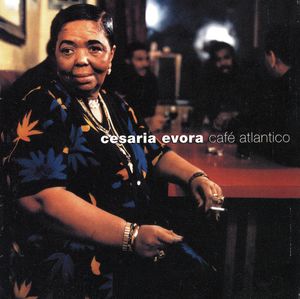 Cesaria Evora – Café Atlantico