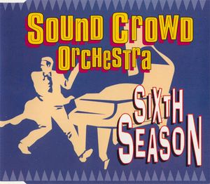 Sound Crowd – Sixth Season