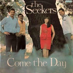 The Seekers – Come The Day