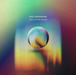Hazy Mountains – Pull Of The Moon