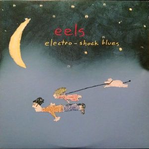 Electro-Shock Blues by Eels