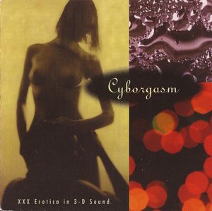 Cyborgasm - XXX Erotica In 3-D Sound by Various