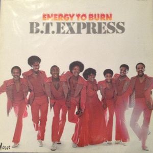 Energy To Burn by B.T. Express