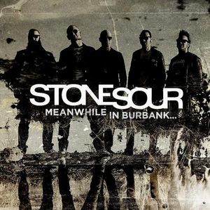 Stone Sour – Meanwhile In Burbank...