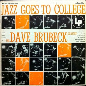 The Dave Brubeck Quartet – Jazz Goes To College