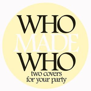 Two Covers For Your Party by WhoMadeWho