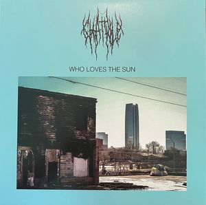 Chat Pile – Who Loves The Sun