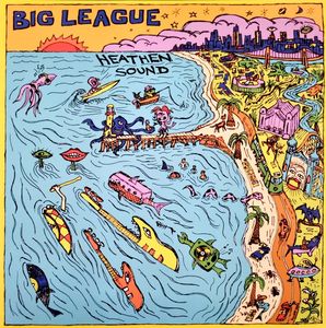 Big League – Heathen Sound