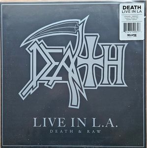 Live In L.A. (Death & Raw) by Death Live In L.A. (Death & Raw) by Death