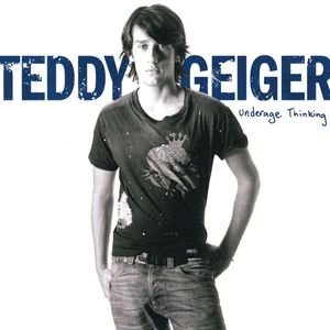 Underage Thinking by Teddy Geiger