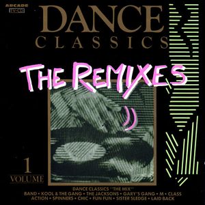 Dance Classics - The Remixes Volume 1 by Various