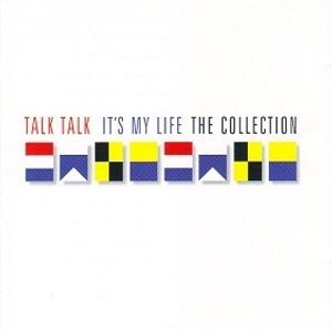 Talk Talk – It's My Life The Collection