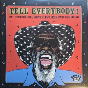 Tell Everybody! (21st Century Juke Joint Blues From Easy Eye Sound) cover