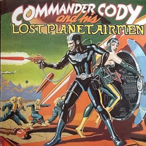 Commander Cody And His Lost Planet Airmen – Commander Cody And His Lost Planet Airmen