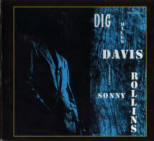 Miles Davis Featuring Sonny Rollins – Dig