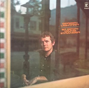 Gordon Lightfoot – Sit Down Young Stranger