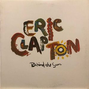 Eric Clapton – Behind The Sun