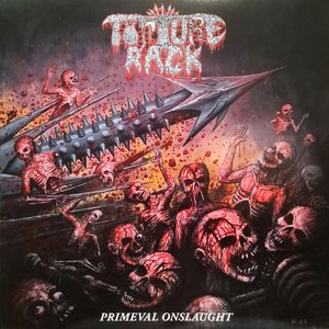 Primeval Onslaught by Torture Rack