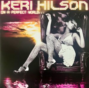 Keri Hilson – In a Perfect World