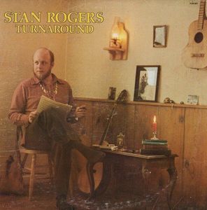Stan Rogers – Turnaround