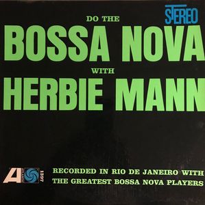 Herbie Mann – Do The Bossa Nova