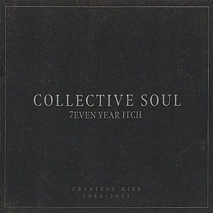 Collective Soul – 7even Year Itch: Greatest Hits 1994-2001